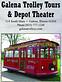 Galena Trolley Tours & Depot Theater in Galena, IL Movie Theaters