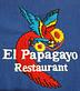 El Papagayo Restaurant in Carmichael, CA Mexican Restaurants