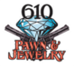610 Pawn & Jewelry in Stafford, VA Jewelry Stores