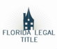 Florida Legal Title in Gainesville, FL Title & Abstract Companies