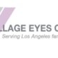 Village Eyes Optometry in Westwood - Los Angeles, CA Optometrists Pediatric