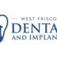 West Frisco Dental and Implants in Frisco, TX Dental Clinics