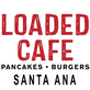 Loaded Cafe in Santa Ana, CA Cafe Restaurants