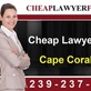 Cheap Lawyer Fees in Cape Coral, FL Legal Services