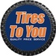 Tires To You in Woodway, TX General Tire Dealers