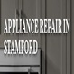 Appliance Repair in Stamford in North Stamford - STAMFORD, CT Appliance Service & Repair