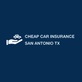 Cheap Car Insurance San Antonio in San Antonio, TX Auto Insurance