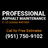 Professional Asphalt Maintenance posted Professional Asphalt Maintenance is the best value in asphalt paving services in Riverside and San Bernardino County. We are a family-owned C-12 as...