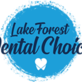 Lake Forest Dental Choice in Lake Forest, CA Dentists