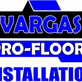 Vargas Pro-Floors Installation, in Pasco, WA Flooring Contractors