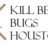 Kill Bed Bugs Houston in Katy, TX
