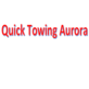 Quick Towing Aurora in Aurora, CO Auto Towing Services