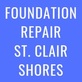 Foundation Repair St. Clair Shores in Saint Clair Shores, MI Basement Contractors