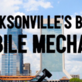Jacksonville's Best Mobile Mechanic in Callahan, FL Auto Repair & Service Mobile
