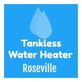 Tankless Water Heaters Roseville in Roseville, CA Plumbing Contractors