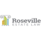 Roseville Estate Law in Roseville, CA Lawyers Us Law