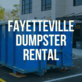 Fayetteville Dumpster Rental in Fayetteville, NC All Other Miscellaneous Waste Management Services
