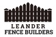 Leander Fence Builders in Leander, TX Fence Contractors