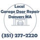 Danvers Garage Door Service & Repair in Danvers, MA Garage Door Repair