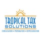 Tropical Tax Solutions in Winter Haven, FL Tax Preparation Services