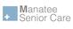 Manatee Senior Care in Sarasota, FL Health And Medical Centers