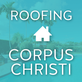 Roofing Corpus Christi in Corpus Christi, TX Roofing Contractors
