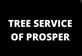 Tree Service of Prosper in Prosper, TX Tree Service