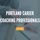 Portland Career Coaching Professionals in Richmond - Portland, OR Coaching