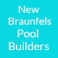 New Braunfels Pool Builders in New Braunfels, TX