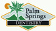 Palm Springs Dentistry in Palm Springs, CA Dentists