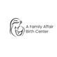 A Family Affair Birth Center in Poway, CA Birth Centers & Midwives