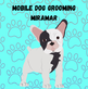 Mobile Dog Grooming Miramar in Miramar, FL Pet Grooming Equipment