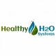 Healthy H2o Systems in Rocklin, CA Water Purification