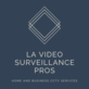 LAvideosurveillance Pros in Los Angeles, CA Auto Alarms & Security Systems