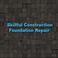 Skillful Construction Foundation Repair in Canyon Lake, TX Foundation Contractors