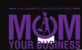 Mom Your Business in Philadelphia, PA Business Development