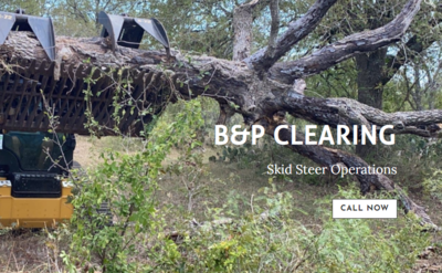 B&P Clearing in Hidden Cove-Indian Creek-Southwest - San Antonio, TX Excavating Contractors