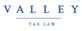 Valley Tax Law in Bullard - Fresno, CA Attorneys