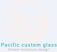 Pacific custom glass in Wailuku, HI Glazing