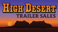 High Desert Trailer Sales in Estrella - Phoenix, AZ Auto Utility Trailers