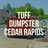 Tuff Dumpster Rental Cedar Rapids in Cedar Rapids, IA