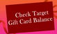 Check Target Gift Card Balance in miami, FL Online Shopping
