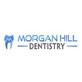 Morgan Hill Dentistry in Morgan Hill, CA Dental Clinics