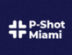 P-shot Miami in Miami, FL