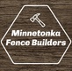 Minnetonka Fence Builders in Minnetonka, MN