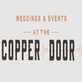 Weddings & Events At The Copper Door in La Vernia, TX Wedding Consultants