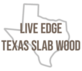 Texas Live Edge Slabwood in Bullard, TX Saw Mills Equipment & Supplies Repair