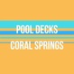 Pool Deck Coral Springs in Coral Springs, FL Swimming Pools Decks