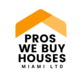 Pros We Buy Houses Miami in Hollywood, FL Real Estate Buyer Consultants