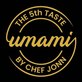 UMAMI THE 5TH TASTE BY CHEF JONN in Mundelein, IL Chef